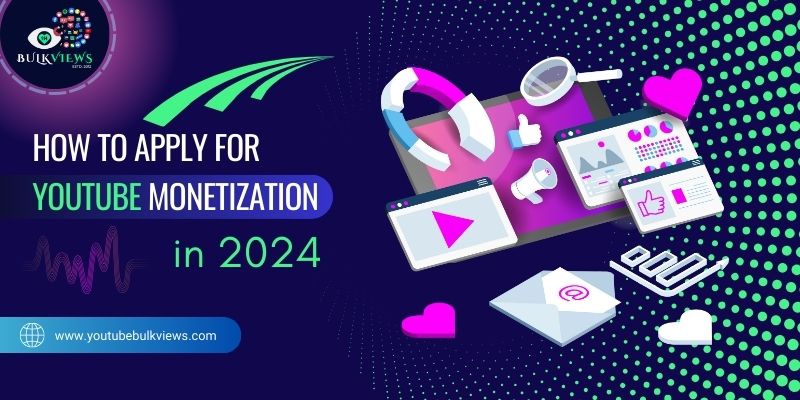 How to Apply for YouTube Monetization in 2024