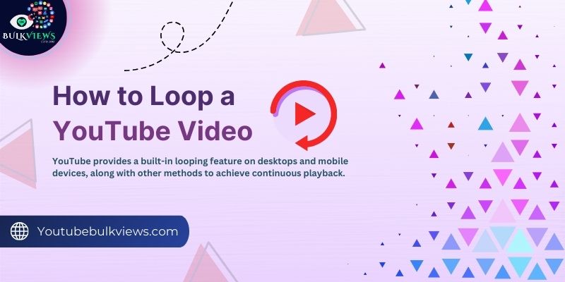 How to Loop a YouTube Video